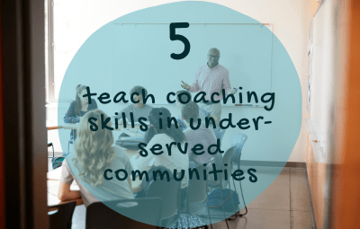 8 Ways to Use Coaching for Social Change 5 Coaching for Social Change Framework - Teach Coaching Skills in Under-Served Communities