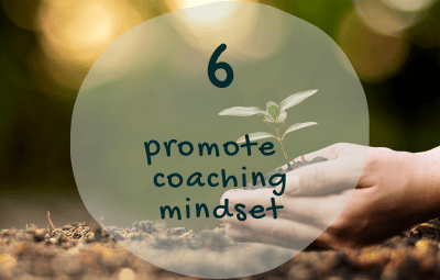 8 Ways to Use Coaching for Social Change 6 Coaching for Social Change Framework - Promote a Coaching Mindset