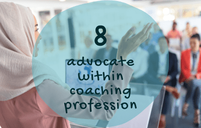 8 Ways to Use Coaching for Social Change 8 Coaching for Social Change Framework - Advocate within the Coaching Profession