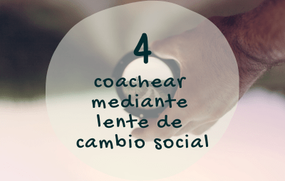 SPA 4. coach through social change lens